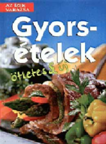 Az zek varzsa - Gyors telek (tletes & j)