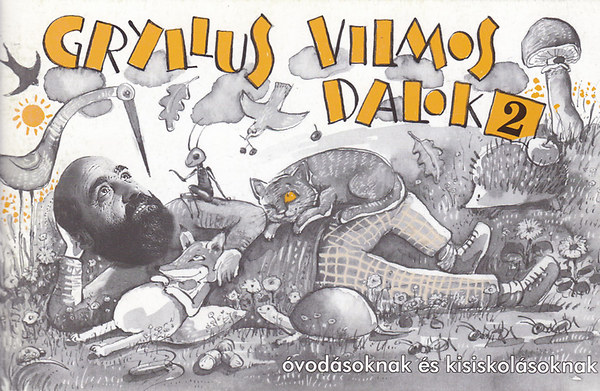 Gryllus Vilmos - Dalok 2. - vodsoknak s kisiskolsoknak