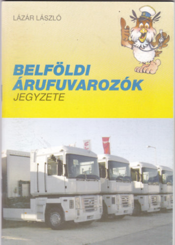 Lzr Lszl; Szakcs Andrs - Belfldi rufuvarozk jegyzete
