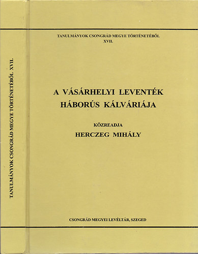 Blazovich Lszl  (szerke Herczeg Mihly (szerz) - A vsrhelyi leventk hbors klvrija