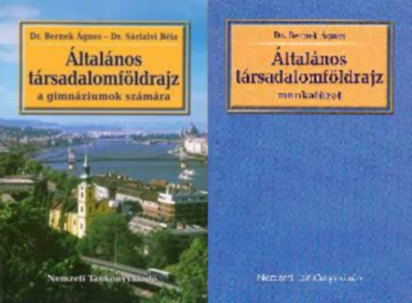 Dr Bernek gnes- Dr Srfalvi Bla - ltalnos trsadalomfldrajz a gimnziumok szmra + munkafzet (2 ktet)