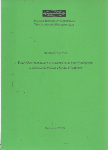 Herndi Andrs - Fogyaszti magatartsmodellek bcs knyve a vilggazdasgi vlsg tkrben