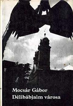 Mocs�r G�bor - D�lib�bjaim v�rosa