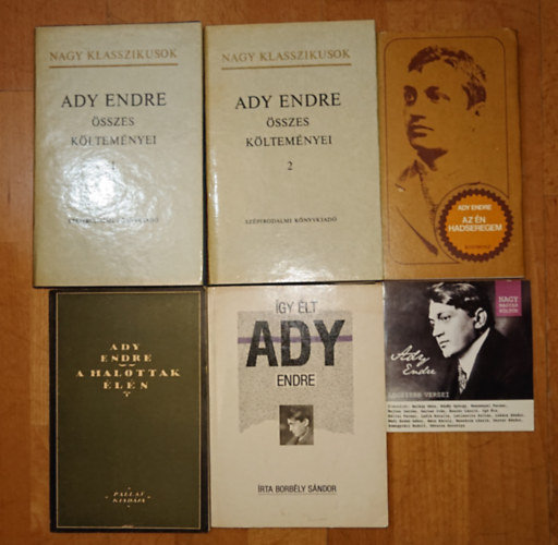 Borb�ly S�ndor Ady Endre - 4 k�tet Ady Endr�t�l 2 aj�nd�kkal (k�nyv+hangosk�nyv): Ady Endre �sszes versei I-II., Az �n hadseregem, A halottak �l�n (reprint) + �gy �lt Ady Endre + Ady Endre legyszebb versei hangosk�nyv