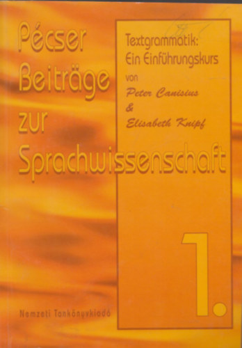 Peter Canisius-Elisabeth Knipf - Textgrammatik: Ein Einführungskurs