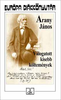 Arany Jnos - Vlogatott kisebb kltemnyek - Eurpa dikknyvtr