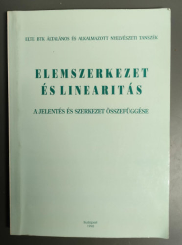 Horvth Katalin - Ladnyi Mria  (szerk.) - Elemszerkezet s linearits