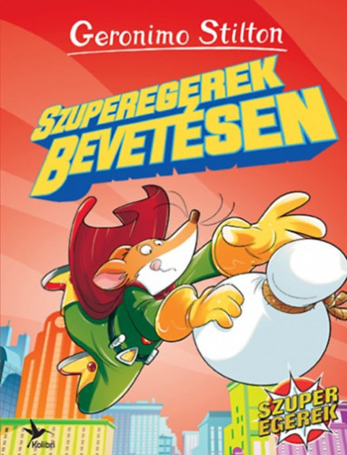 Geronimo Stilton - Szuperegerek bevet�sen