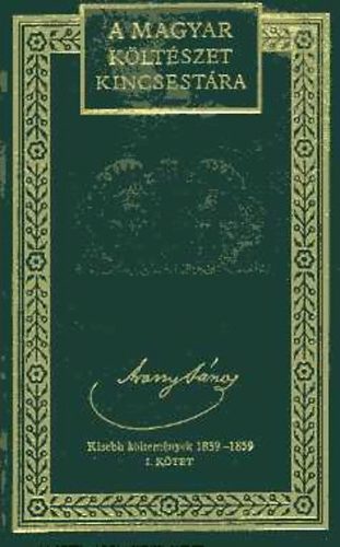 Arany Jnos - Kisebb kltemnyek 1839-1882 I-II.