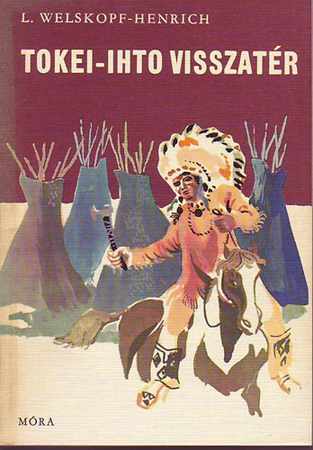 L. Welskopf-Henrich - Tokei-Ihto visszatr