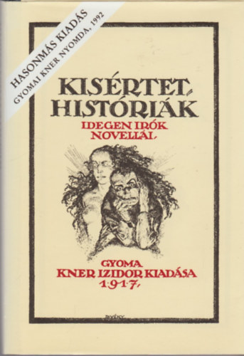 Gyomai Kner Nyomda - Kísértet históriák (Idegen írók novellái)