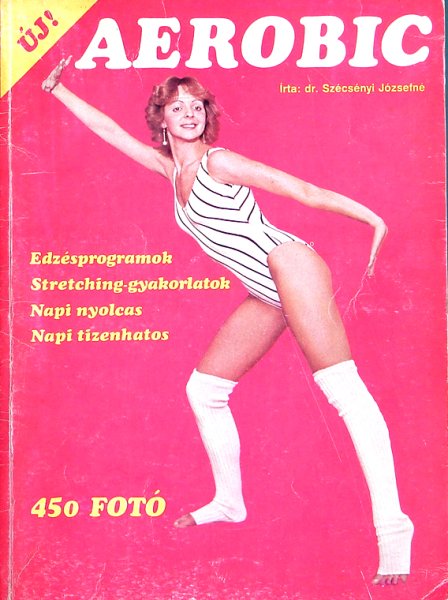 dr. Sz�cs�nyi J�zsefn� - Aerobic  (Edz�sprogram, Streching - 2. jav�tott kiad. - 450 fot�)