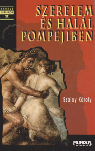 Szalay Kroly - Szerelem s hall Pompejiben