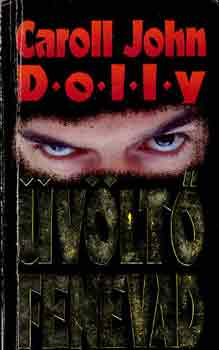 Caroll John Dolly - Üvöltő fenevad