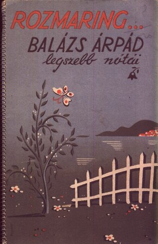 Rozmaring... - Bal�zs �rp�d legszebb n�t�i