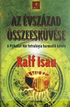 Ralf Isau - Az �vsz�zad �sszeesk�v�se - A Pirkadat K�r tetral�gia harmadik k�tete