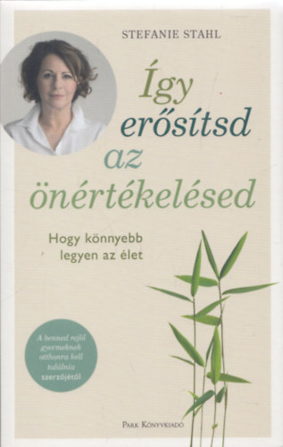Stefanie Stahl - Így erősítsd az önértékelésed