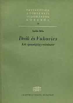 Sarlós Béla - Deák és Vukovics (két igazságügy-miniszter)