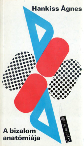 Hankiss �gnes - A bizalom anat�mi�ja (gyorsul� id�)