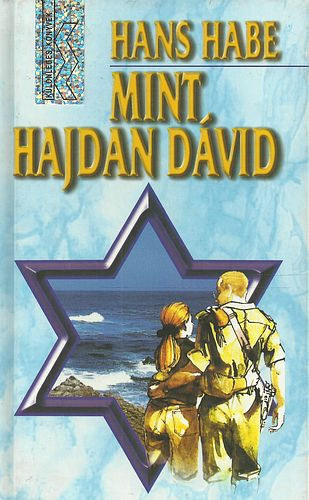 Hans Habe - Mint hajdan D�vid