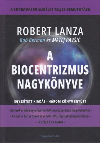 Bob Berman, Matej Pavsic Robert Lanza - A Biocentrizmus nagyknyve