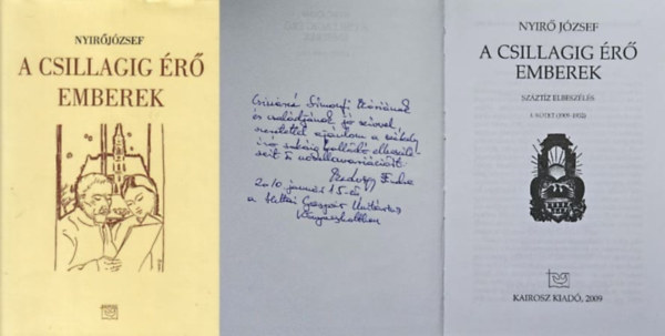 Nyr Jzsef - A csillagig r emberek - I. ktet (1909-1932) Dediklt!