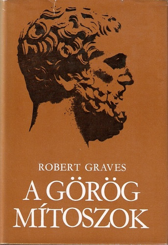 Robert Graves - Görög mítoszok I.