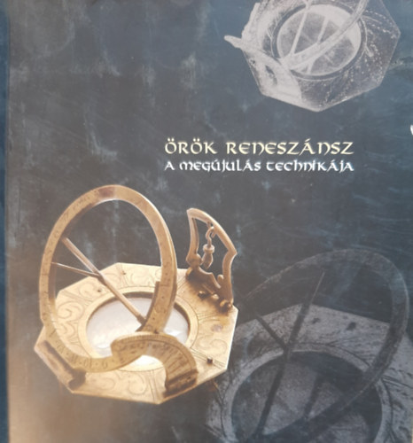 Örök reneszánsz - A megújulás technikája