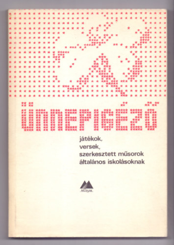 Gabnai Katalin  (szerk.) - nnepigz - Jtkok, versek, szerkesztett msorok ltalnos iskolsoknak (2. kiads)