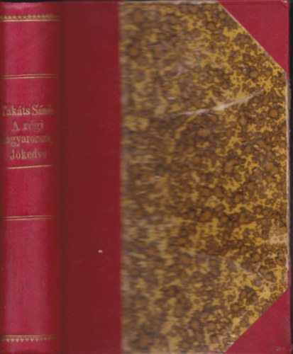 Takts Sndor - A rgi Magyarorszg jkedve