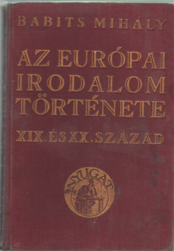 Babits Mihly - Az eurpai irodalom trtnete 1760-1925