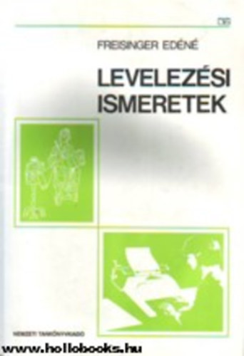 Freisinger Edéné - Levelezési ismeretek