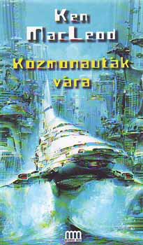 Ken MacLeod - Kozmonautk vra