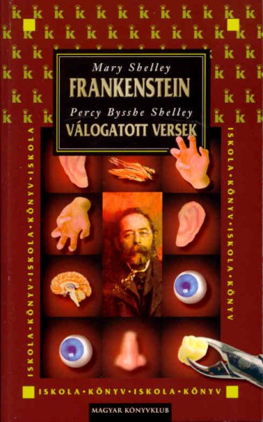 Mary-Shelley P.B. Shelley - Frankenstein-Percy Bysshe Shelly v�logatott versek