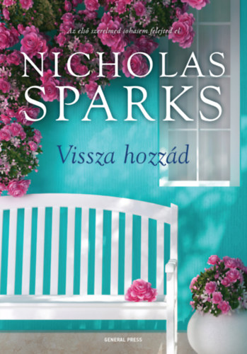 Nicholas Sparks - Vissza hozz�d