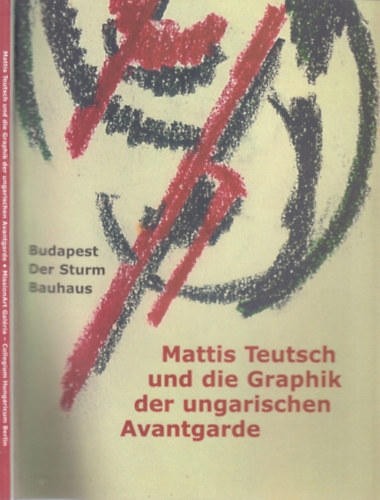 Mattis Teutsch und die Graphik der ungarischen Avantgarde