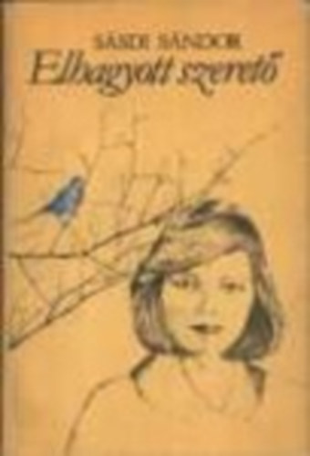 S�sdi S�ndor - Elhagyott szeret�