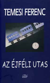 Temesi Ferenc - Az �jf�li utas