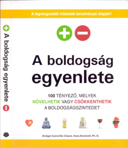Bridget Grenville-Cleave - Ph.D. Ilona Boniwell - A boldogs�g egyenlete (100 t�nyez�, melyek n�velhetik vagy cs�kkenthetik a boldogs�gszintedet)