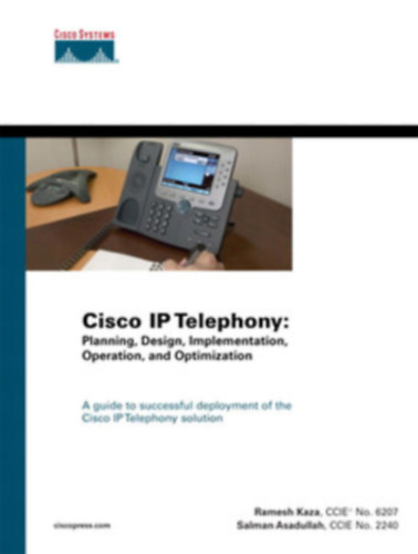 Salman Asadullah Ramesh Kaza - Tervezés, kivitelezés, megvalósítás, üzemeltetés és optimalizálás-"Cisco IP telehony"