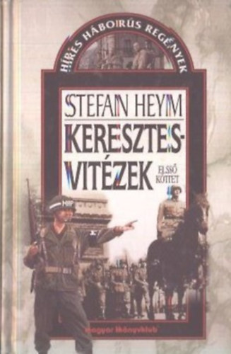 Stefan Heym - Keresztesvitzek I.