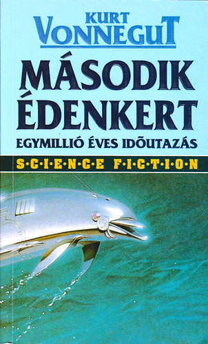 Kurt Vonnegut - Második édenkert