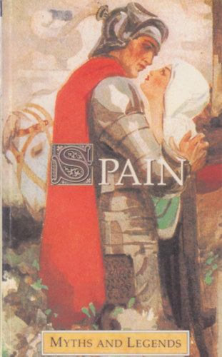 Lewis Spence - Spain - Myths and Legends