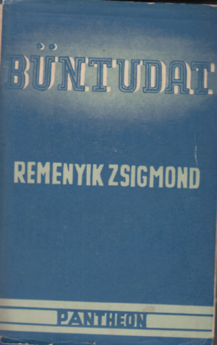 Remenyik Zsigmond - B�ntudat (Egy Goethe id�zet marg�j�ra)- I. kiad�s