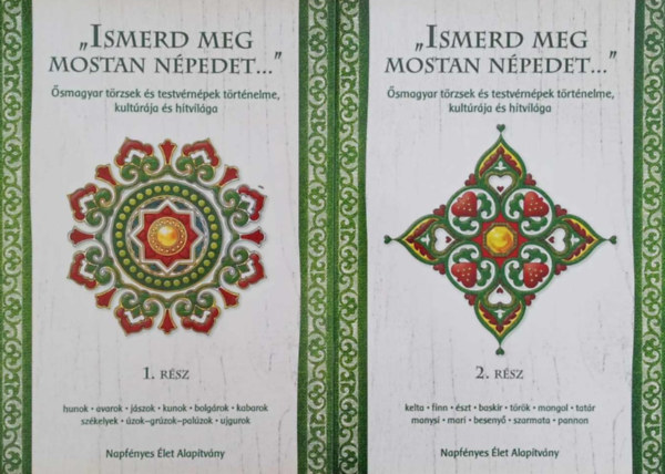 "Ismerd meg mostan népedet..." 1-2.