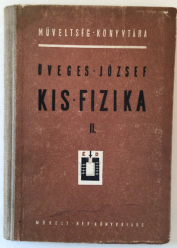 veges Jzsef - Kis fizika II.