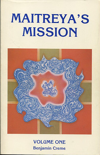 Benjamin Creme - Maitreya's Mission - Volume one