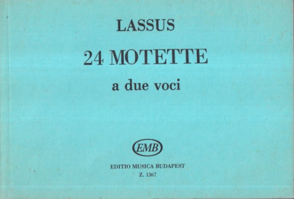 Orlandus de Lassus Gt Jzsef - 24 motette a due voci