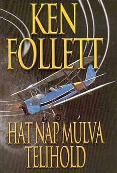 Ken Follett - Hat nap m�lva telihold