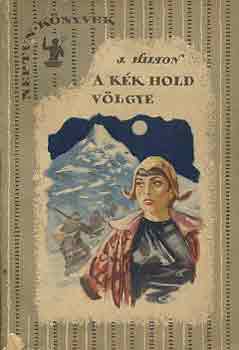 James Hilton - A k�k hold v�lgye